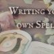 How To Write Your Own Spell in 5 Steps
