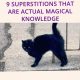 Superstitions that Could Be Magickal Knowledge