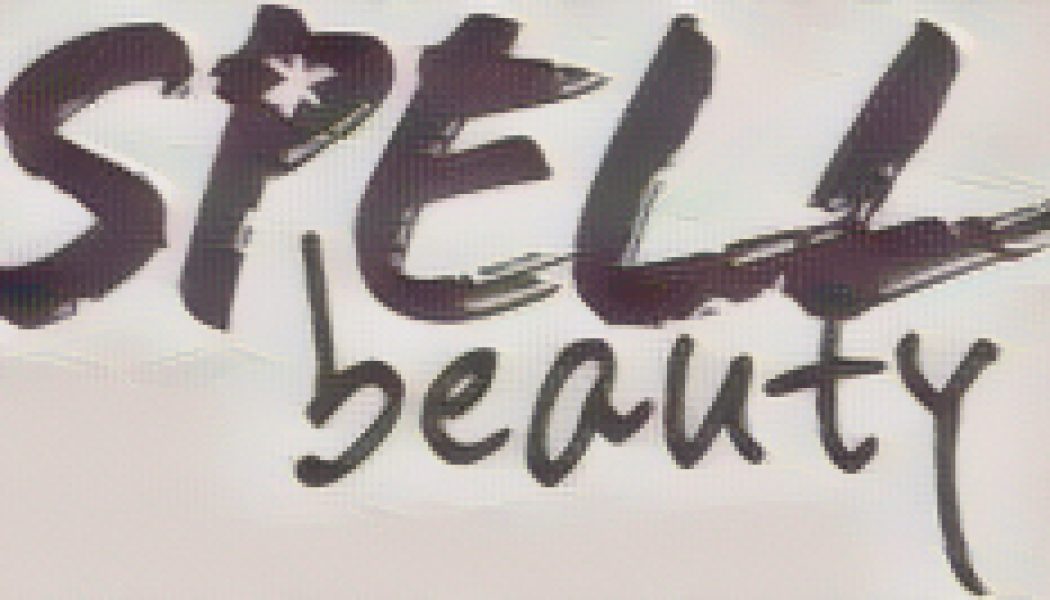 BEAUTY SPELL…
