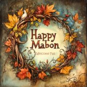 Mabon ~ Autumn Equinox