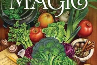 Supermarket Magic: Creating Spells, Brews, Potions and Powders from Everyday Ingredients