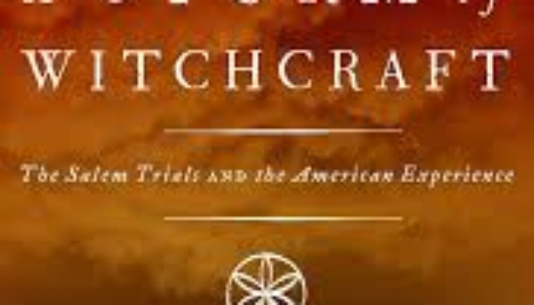 A Storm of Witchcraft The Salem Trials and the American Experience