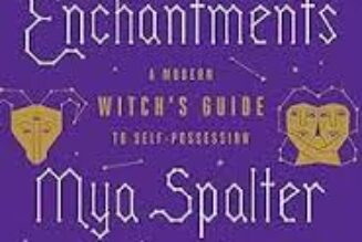 Enchantments: A Modern Witch’s Guide to Self-Possession