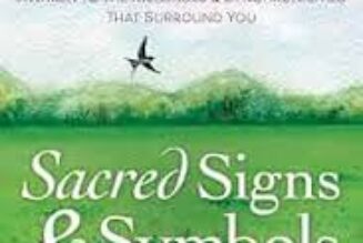 Sacred Signs & Symbols: Awaken to the Messages & Synchronicities That Surround You