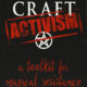 Witchcraft Activism A Toolkit for Magical Resistance