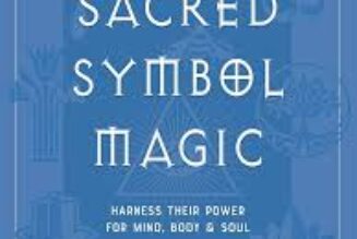Sacred Symbol Magic: Harness Their Power for Mind, Body, and Soul