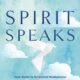 Spirit Speak: Knowing and Understanding Spirit Guides, Ancestors, Ghosts, Angels, and the Divine by Ivo Dominguez Jr.