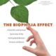 The Biophilia Effect: A Scientific and Spiritual Exploration of the Healing Bond Between Humans and Nature