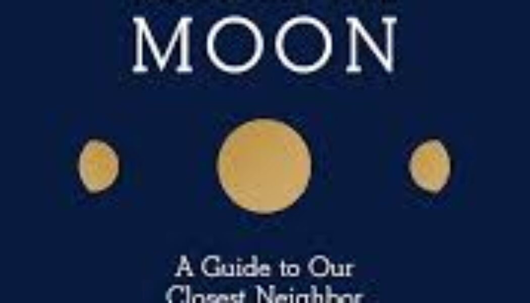 The Book of the Moon: A Guide to Our Closest Neighbor by Maggie Aderin-Pocock
