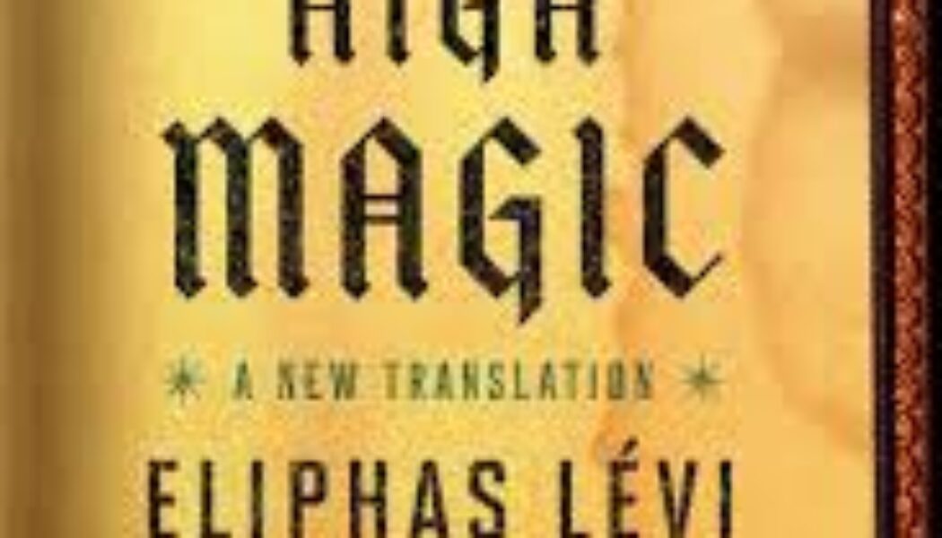 The Doctrine and Ritual of High Magic: A New Translation