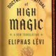 The Doctrine and Ritual of High Magic: A New Translation