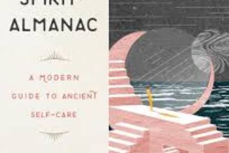 The Spirit Almanac A Modern Guide to Ancient Self Care