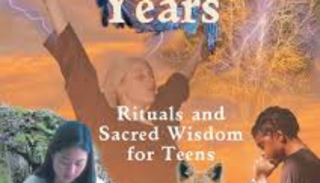 The Thundering Years Rituals and Sacred Wisdom for Teens