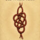 The Witch’s Knot and Its Place in Paganism and Witchcraft